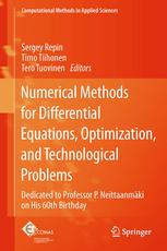Numerical Methods For Differential Equations Optimization And Technological Problems Dedicated To Professor P Neittaanmki On His 60th Birthday 1st Edition Ronald H W Hoppe