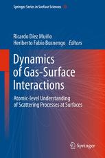 Dynamics Of Gassurface Interactions Atomiclevel Understanding Of Scattering Processes At Surfaces 1st Edition Luca Vattuone