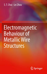 Electromagnetic Behaviour Of Metallic Wire Structures 1st Edition S T Chui
