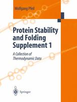 Protein Stability And Folding Supplement 1 A Collection Of Thermodynamic Data 1st Edition Professor Dr Wolfgang Pfeil Auth