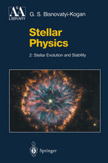 Stellar Physics Stellar Evolution And Stability Dr G S Bisnovatyikogan Auth