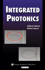 Integrated Photonics 1st Edition Clifford R Pollock Michal Lipson Auth
