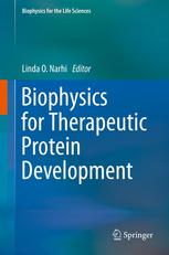 Biophysics For Therapeutic Protein Development 1st Edition Linda O Narhi Auth