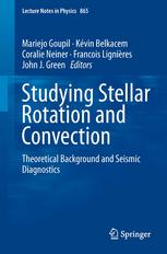Studying Stellar Rotation And Convection Theoretical Background And Seismic Diagnostics 1st Edition Georges Meynet