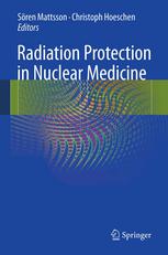 Radiation Protection In Nuclear Medicine 1st Edition Sren Mattsson Auth