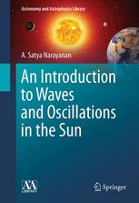 An Introduction To Waves And Oscillations In The Sun 1st Edition A Satya Narayanan Auth