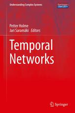 Temporal Networks 1st Edition Petter Holme Jari Saramäki Auth