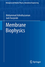 Membrane Biophysics 1st Edition Mohammad Ashrafuzzaman Jack Tuszynski Auth