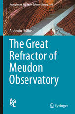 The Great Refractor Of Meudon Observatory 1st Edition Audouin Dollfus Auth