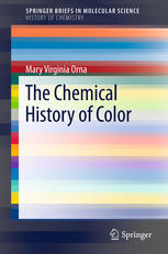 The Chemical History Of Color 1st Edition Mary Virginia Orna Auth