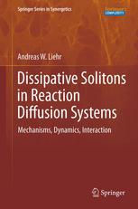 Dissipative Solitons In Reaction Diffusion Systems Mechanisms Dynamics Interaction 1st Edition Andreas W Liehr Auth