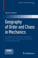 Geography Of Order And Chaos In Mechanics Investigations Of Quasiintegrable Systems With Analytical Numerical And Graphical Tools 1st Edition Bruno Cordani Auth