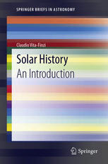 Solar History An Introduction 1st Edition Claudio Vitafinzi Auth