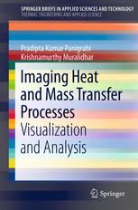 Imaging Heat And Mass Transfer Processes Visualization And Analysis 1st Edition Pradipta Kumar Panigrahi