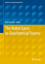 The Noble Gases As Geochemical Tracers 1st Edition Pete Burnard