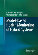 Modelbased Health Monitoring Of Hybrid Systems 1st Edition Danwei Wang