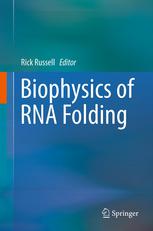 Biophysics Of Rna Folding 1st Edition Rick Russell Auth Rick Russell Eds