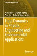 Fluid Dynamics In Physics Engineering And Environmental Applications 1st Edition J Klapp
