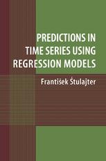Predictions In Time Series Using Regression Models Frantiek Tulajter Auth