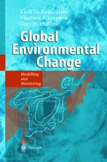 Global Environmental Change Modelling And Monitoring 1st Edition Professor Dr Kirill Ya Kondratyev