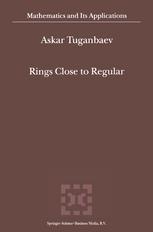 Rings Close To Regular 1st Edition Askar Tuganbaev Auth
