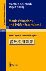Manis Valuations And Prfer Extensions I A New Chapter In Commutative Algebra 1st Edition Manfred Knebusch