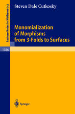 Monomialization Of Morphisms From 3folds To Surfaces 1st Edition Steven Dale Cutkosky Auth