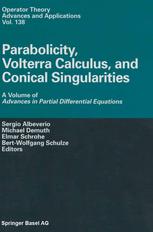 Parabolicity Volterra Calculus And Conical Singularities A Volume Of Advances In Partial Differential Equations 1st Edition Thomas Krainer Auth