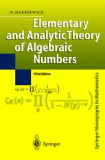 Elementary And Analytic Theory Of Algebraic Numbers 3rd Edition Wadysaw Narkiewicz Auth