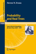Probability And Real Trees Cole Dt De Probabilits De Saintflour Xxxv 2005 1st Edition Steven Neil Evans Auth