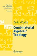 Combinatorial Algebraic Topology 1st Edition Dmitry Kozlov Auth