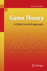 Game Theory A Multileveled Approach 1st Edition Dr Hans Peters Auth