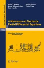A Minicourse On Stochastic Partial Differential Equations 1st Edition Robert Dalang