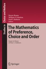 The Mathematics Of Preference Choice And Order Essays In Honor Of Peter C Fishburn 1st Edition R Duncan Luce