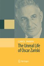 The Unreal Life Of Oscar Zariski 1st Edition Carol Parikh Eds