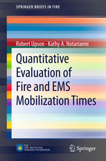 Quantitative Evaluation Of Fire And Ems Mobilization Times 1st Edition Robert Upson