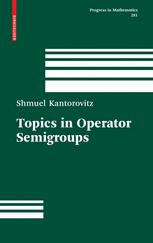 Topics In Operator Semigroups 1st Edition Shmuel Kantorovitz Auth