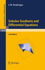 Sobolev Gradients And Differential Equations 2nd Edition Jw Neuberger Auth