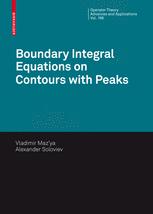 Boundary Integral Equations On Contours With Peaks 1st Edition Vladimir G Mazya