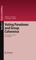 Voting Paradoxes And Group Coherence The Condorcet Efficiency Of Voting Rules 1st Edition William V Gehrlein