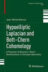 Hypoelliptic Laplacian And Bottchern Cohomology A Theorem Of Riemannrochgrothendieck In Complex Geometry 1st Edition Jeanmichel Bismut Auth