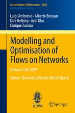 Modelling And Optimisation Of Flows On Networks Cetraro Italy 2009 Editors Benedetto Piccoli Michel Rascle 1st Edition Luigi Ambrosio