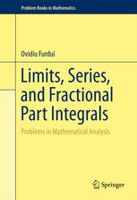 Limits Series And Fractional Part Integrals Problems In Mathematical Analysis 1st Edition Ovidiu Furdui Auth