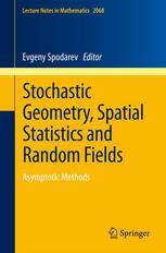 Stochastic Geometry Spatial Statistics And Random Fields Asymptotic Methods 1st Edition Ilya Molchanov Auth