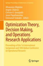 Optimization Theory Decision Making And Operations Research Applications Proceedings Of The 1st International Symposium And 10th Balkan Conference On Operational Research 1st Edition Vangelis Th Paschos Auth