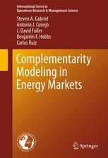Complementarity Modeling In Energy Markets 1st Edition Steven A Gabriel