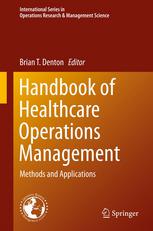 Handbook Of Healthcare Operations Management Methods And Applications 1st Edition Carri W Chan