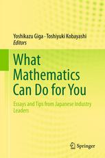 What Mathematics Can Do For You Essays And Tips From Japanese Industry Leaders 1st Edition Fujio Cho