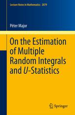 On The Estimation Of Multiple Random Integrals And Ustatistics 1st Edition Pter Major Auth