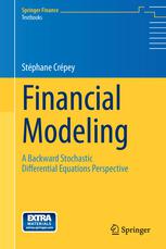 Financial Modeling A Backward Stochastic Differential Equations Perspective 1st Edition Stphane Crpey Auth